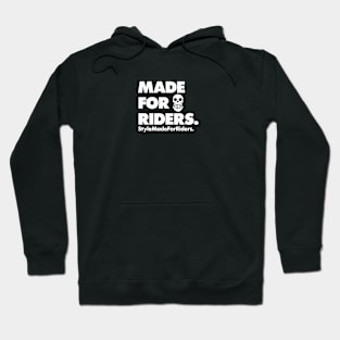 Skull Made for Riders Hoodie